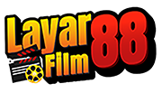 LAYARFILM88 Tempat Nonton Paling Nyaman dan Terlengkap